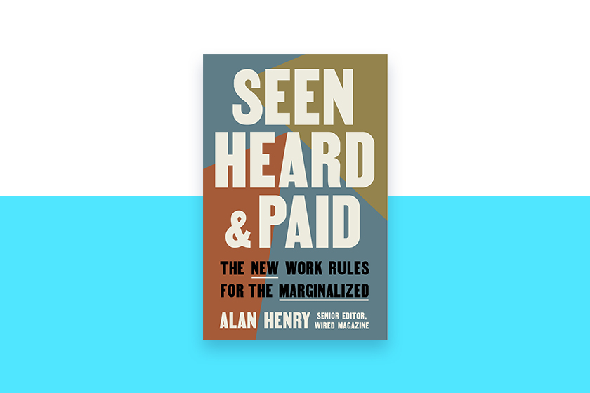 Seen, Heard, and Paid: The New Work Rules for the Marginalized
